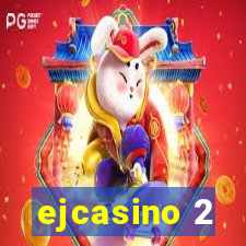 ejcasino 2