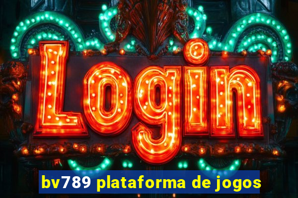 bv789 plataforma de jogos