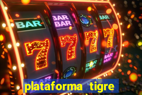 plataforma tigre pagando no cadastro