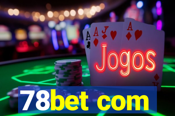 78bet com