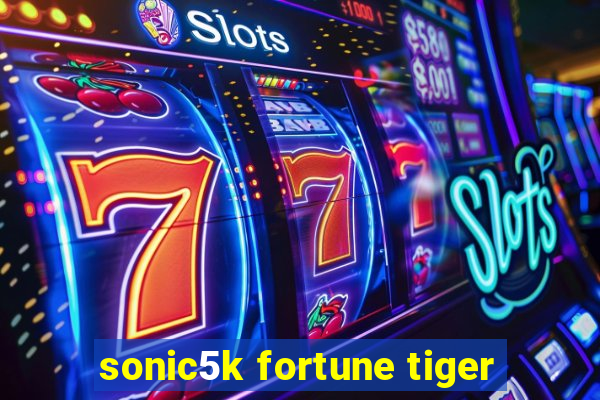 sonic5k fortune tiger