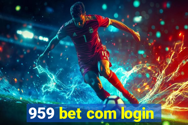 959 bet com login