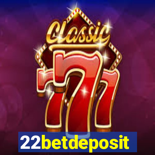 22betdeposit