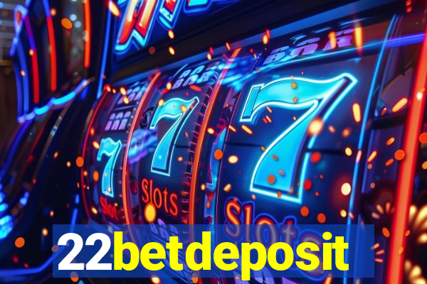 22betdeposit