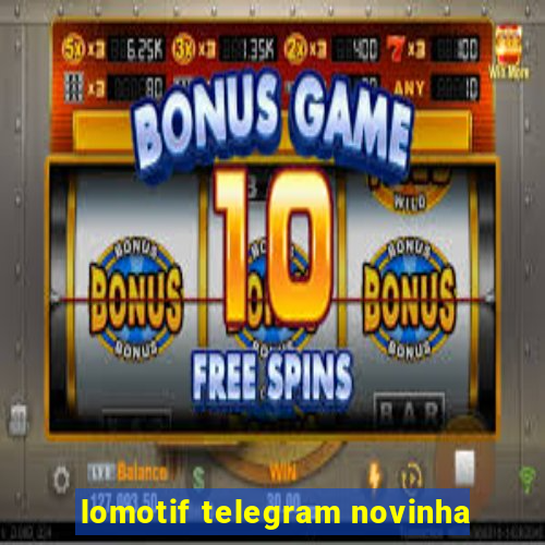 lomotif telegram novinha