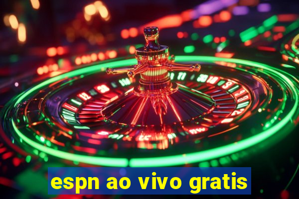 espn ao vivo gratis