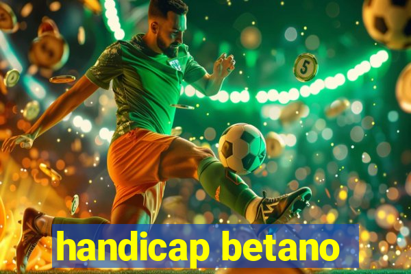 handicap betano