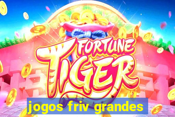 jogos friv grandes