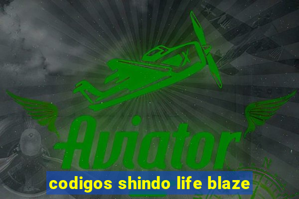 codigos shindo life blaze