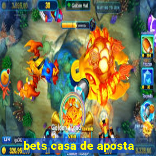 bets casa de aposta