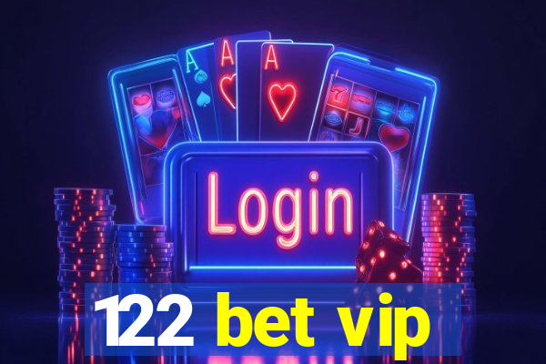 122 bet vip