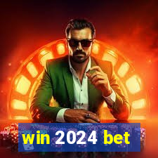 win 2024 bet