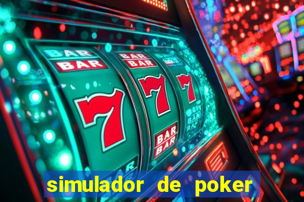 simulador de poker texas holdem gratis