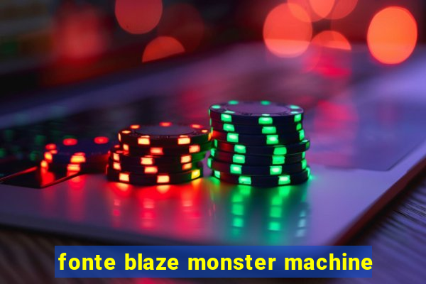 fonte blaze monster machine