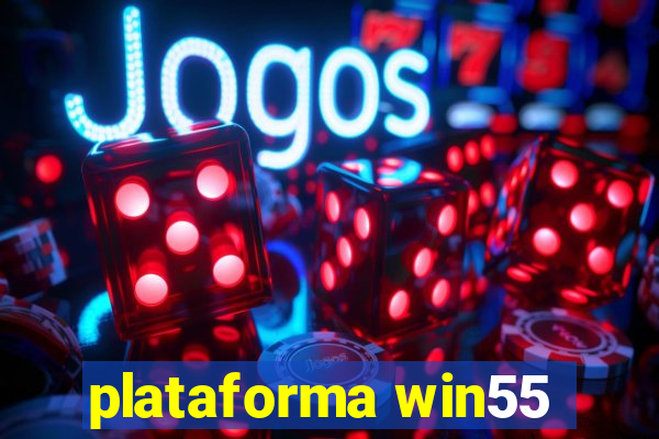 plataforma win55