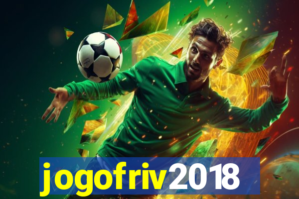 jogofriv2018