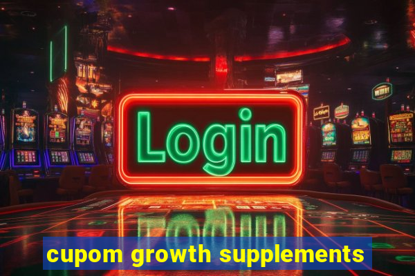 cupom growth supplements