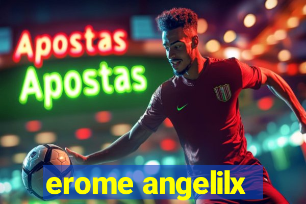 erome angelilx