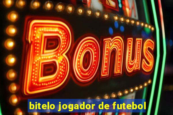 bitelo jogador de futebol