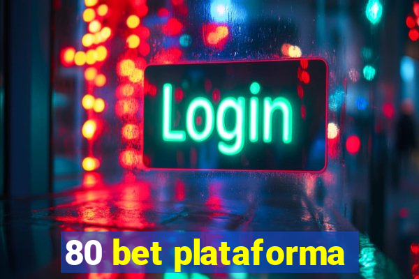 80 bet plataforma