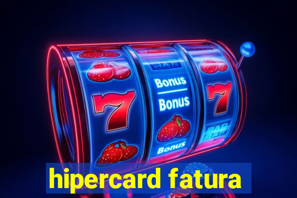 hipercard fatura