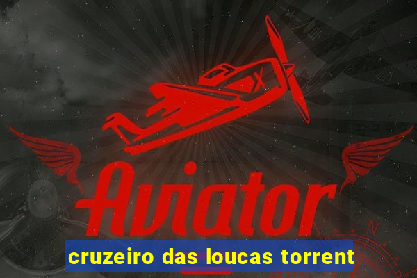 cruzeiro das loucas torrent