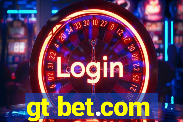 gt bet.com