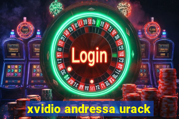 xvidio andressa urack