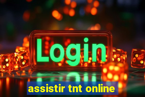 assistir tnt online