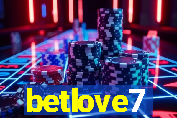 betlove7