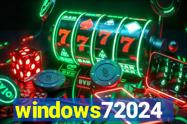 windows72024