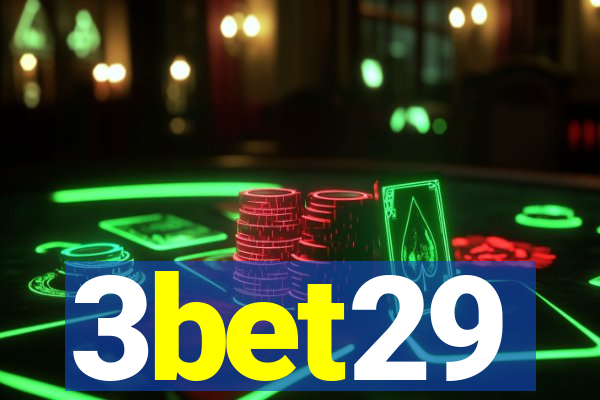 3bet29