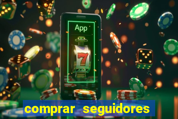 comprar seguidores barato instagram