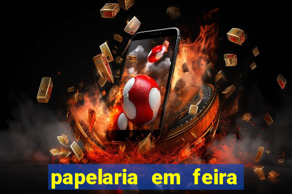 papelaria em feira de santana