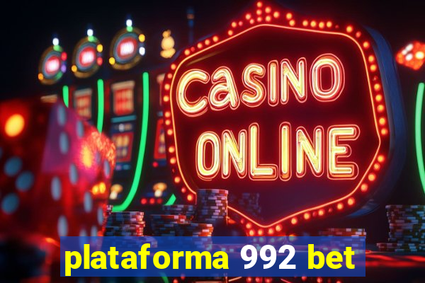 plataforma 992 bet