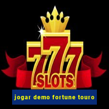 jogar demo fortune touro