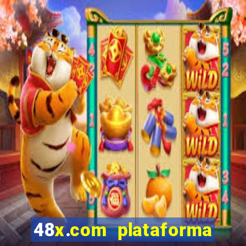 48x.com plataforma de jogos