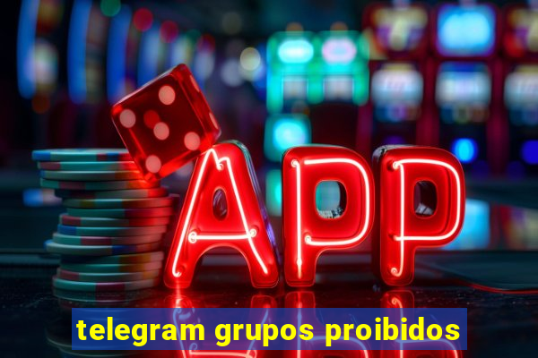 telegram grupos proibidos