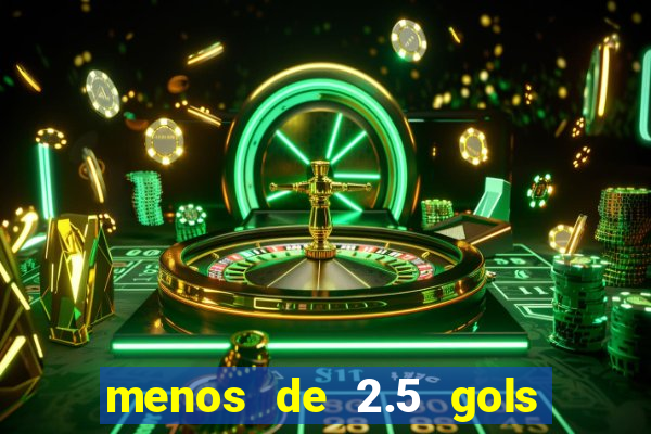 menos de 2.5 gols o que significa