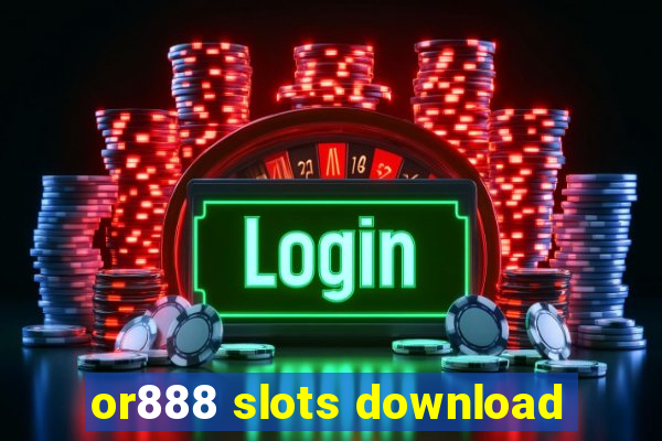 or888 slots download