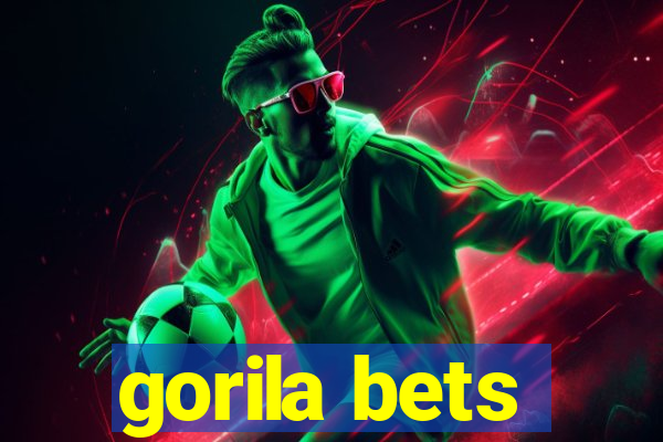 gorila bets