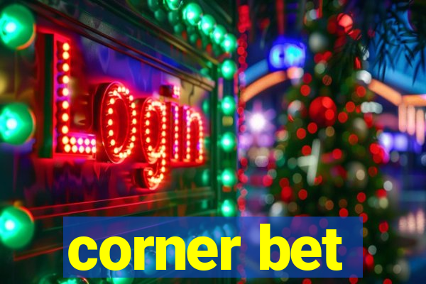 corner bet