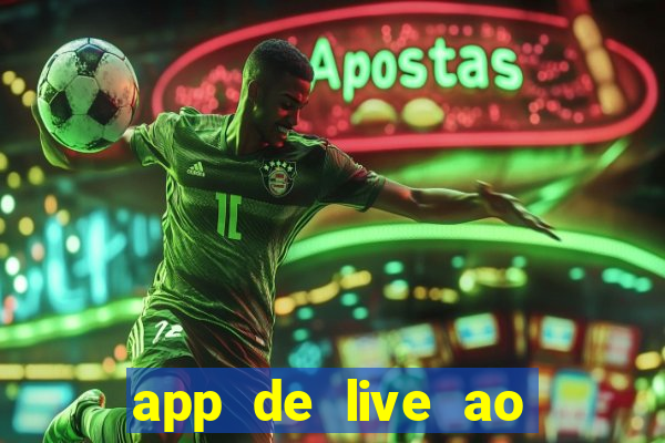 app de live ao vivo 18