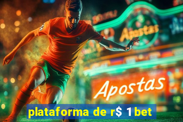 plataforma de r$ 1 bet