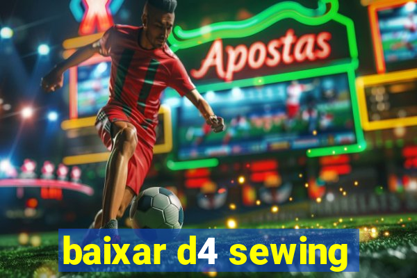 baixar d4 sewing