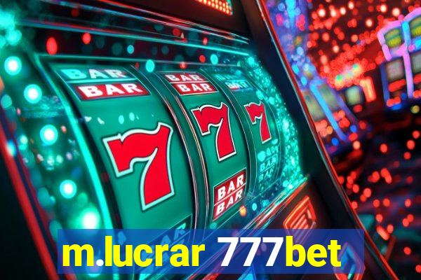 m.lucrar 777bet