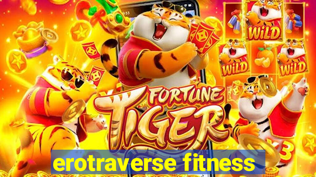 erotraverse fitness