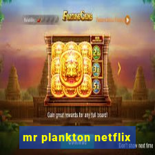 mr plankton netflix