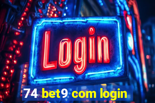 74 bet9 com login