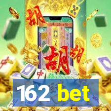 162 bet